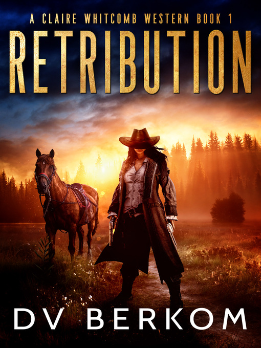 Title details for Retribution by D.V. Berkom - Available